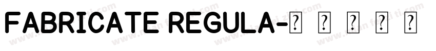 Fabricate Regula字体转换